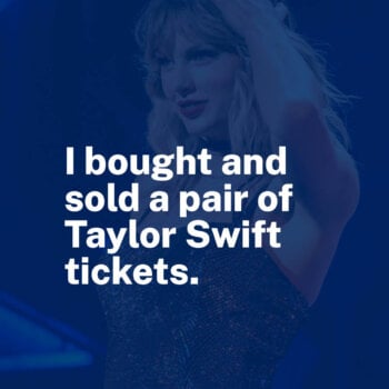 Links to: "What are the tax implications if you resell Taylor Swift tickets?"